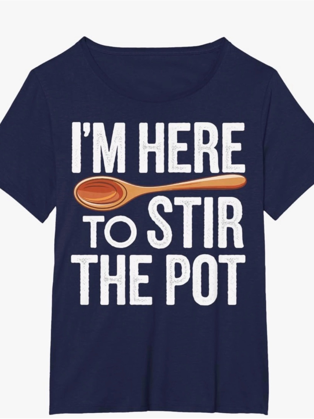 Women’s 2x Navy 'I'm Here to Stir the Pot' Graphic Tee